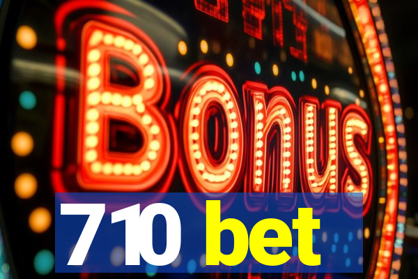 710 bet